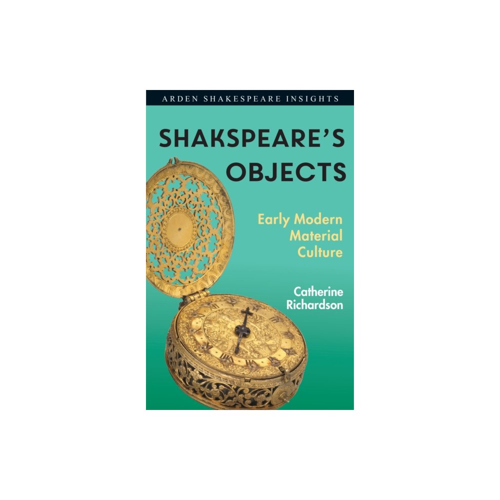 Bloomsbury Publishing PLC Shakespeare's Objects (häftad, eng)
