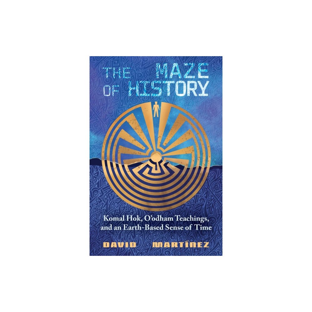 University of New Mexico Press The Maze of History (häftad, eng)