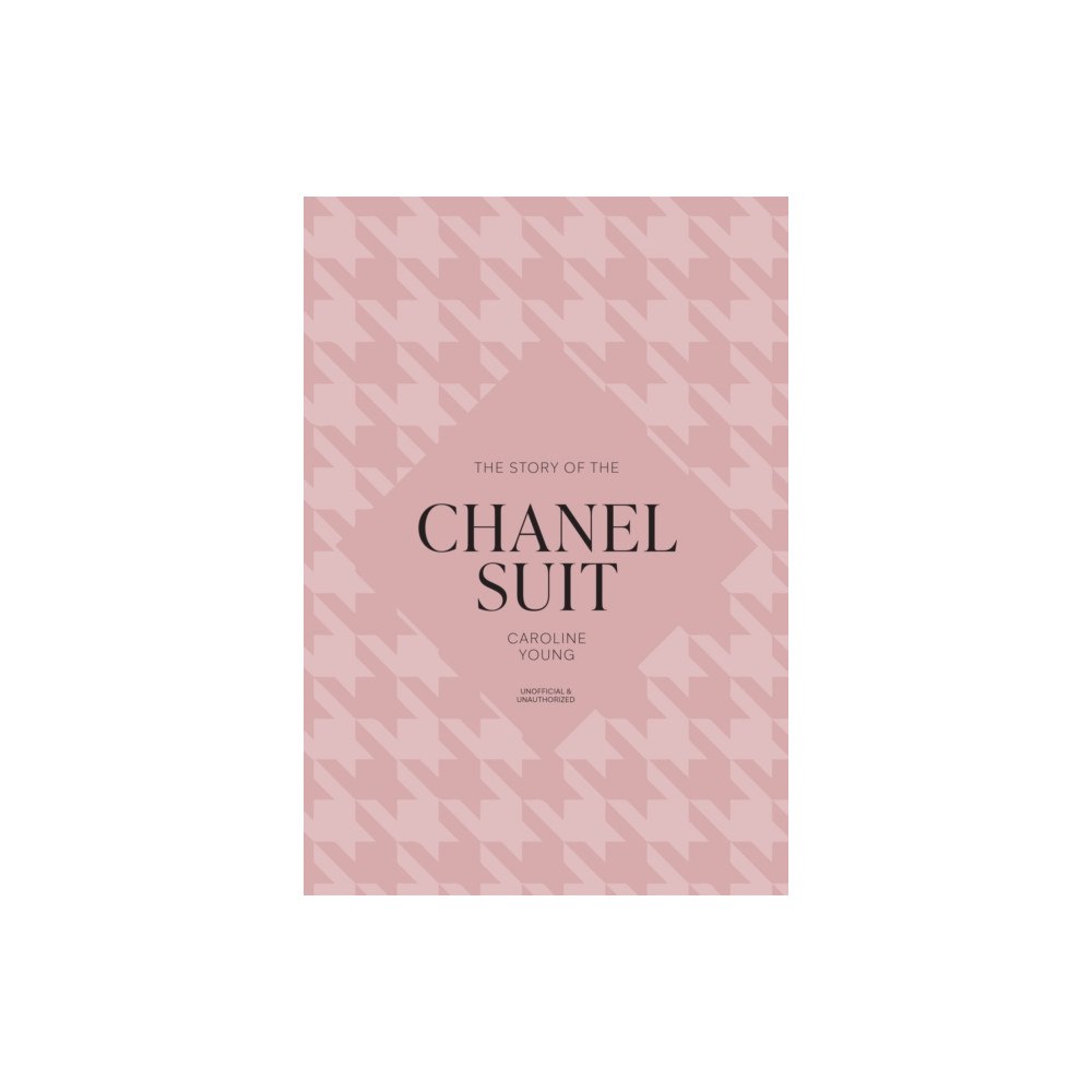 Headline Publishing Group The Story of the Chanel Suit (inbunden, eng)