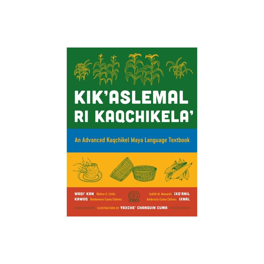 University of Texas Press Kik'aslemal Ri Kaqchikela' (häftad, eng)