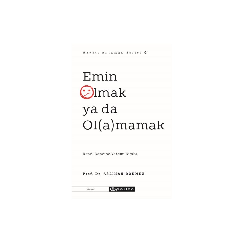 Epsilon Yayinevi Emin Olmak Ya da Olamamak (Hayatı Anlamak 6) (häftad, tur)