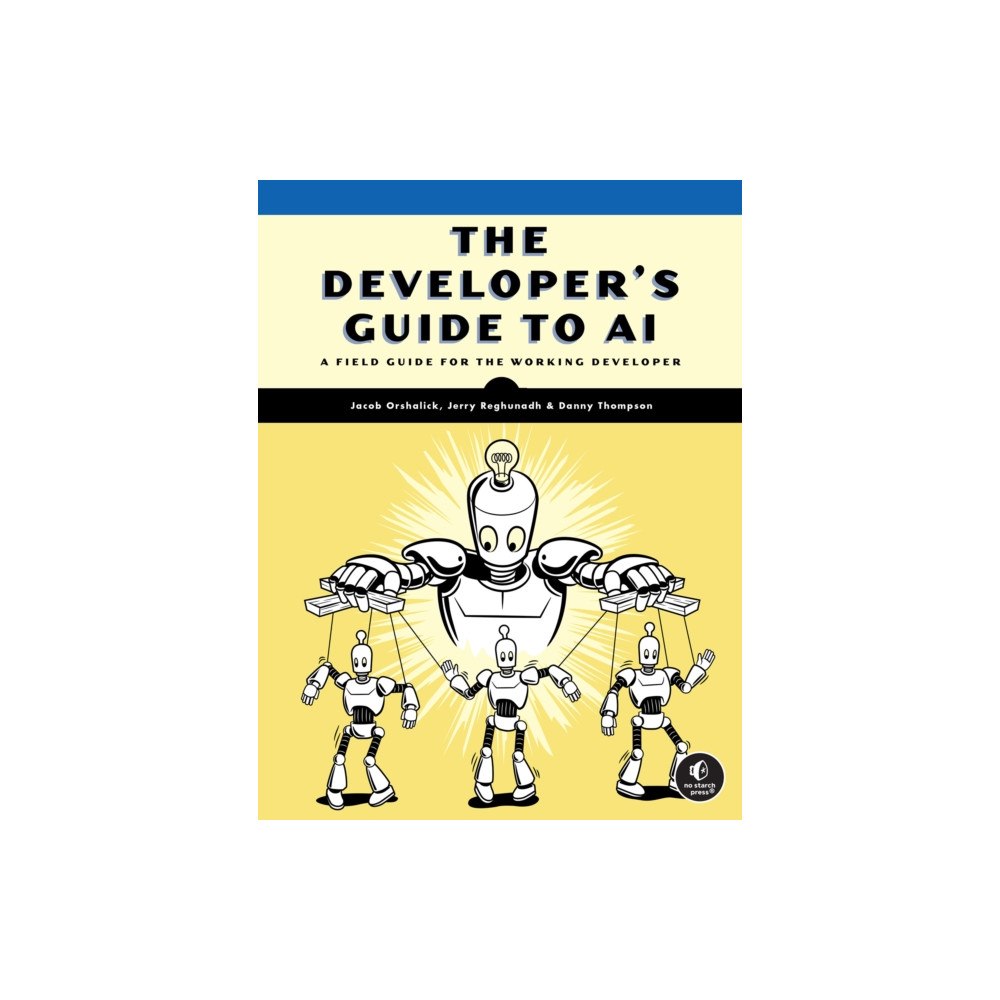 No Starch Press,US The Developer's Guide to AI (häftad, eng)