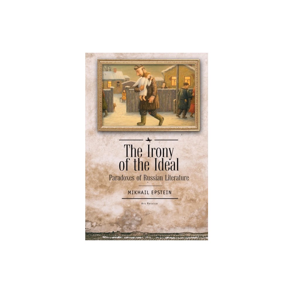 Academic Studies Press The Irony of the Ideal (inbunden, eng)