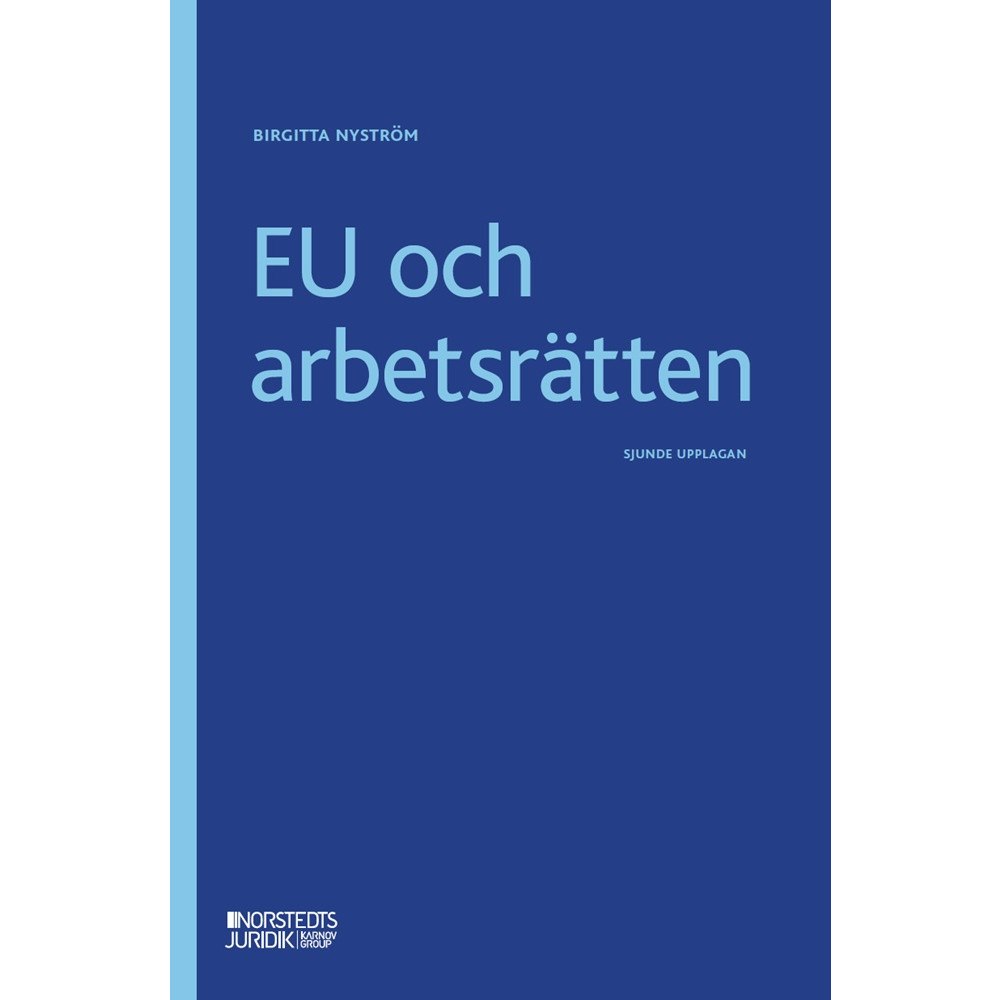 Birgitta Nyström EU och arbetsrätten (häftad)