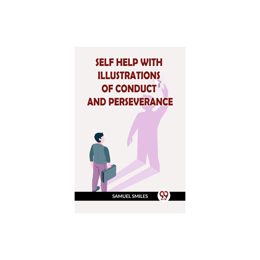 Double 9 Books SELF HELP WITH ILLUSTRATIONS OF CONDUCT AND PERSEVERANCE (häftad, eng)