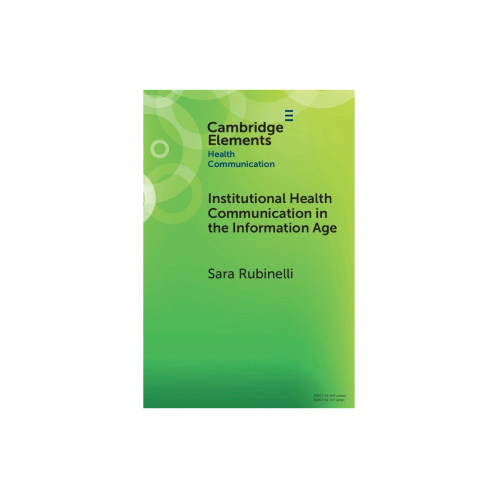 Cambridge University Press Institutional Health Communication in the Information Age (häftad, eng)