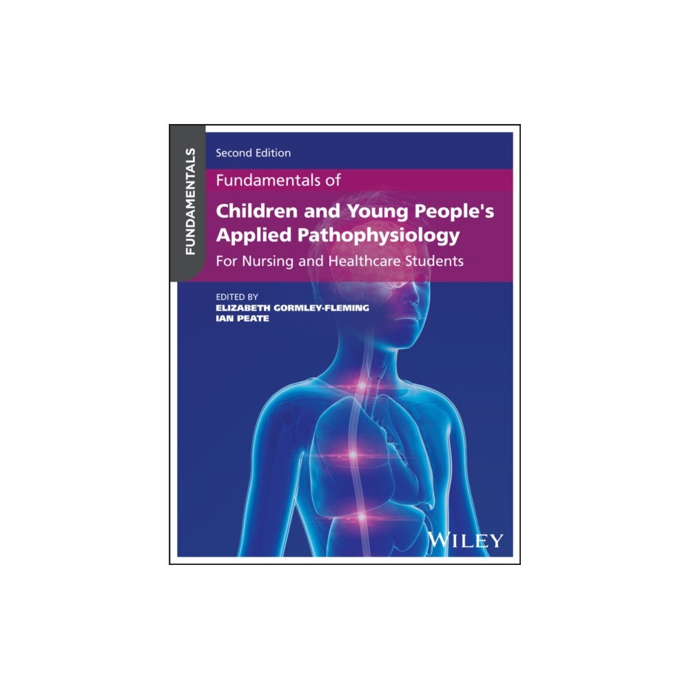 John Wiley & Sons Inc Fundamentals of Children′s Applied Pathophysiology : For Nursing and Healthcare Students, 2nd Edition (häftad, eng)