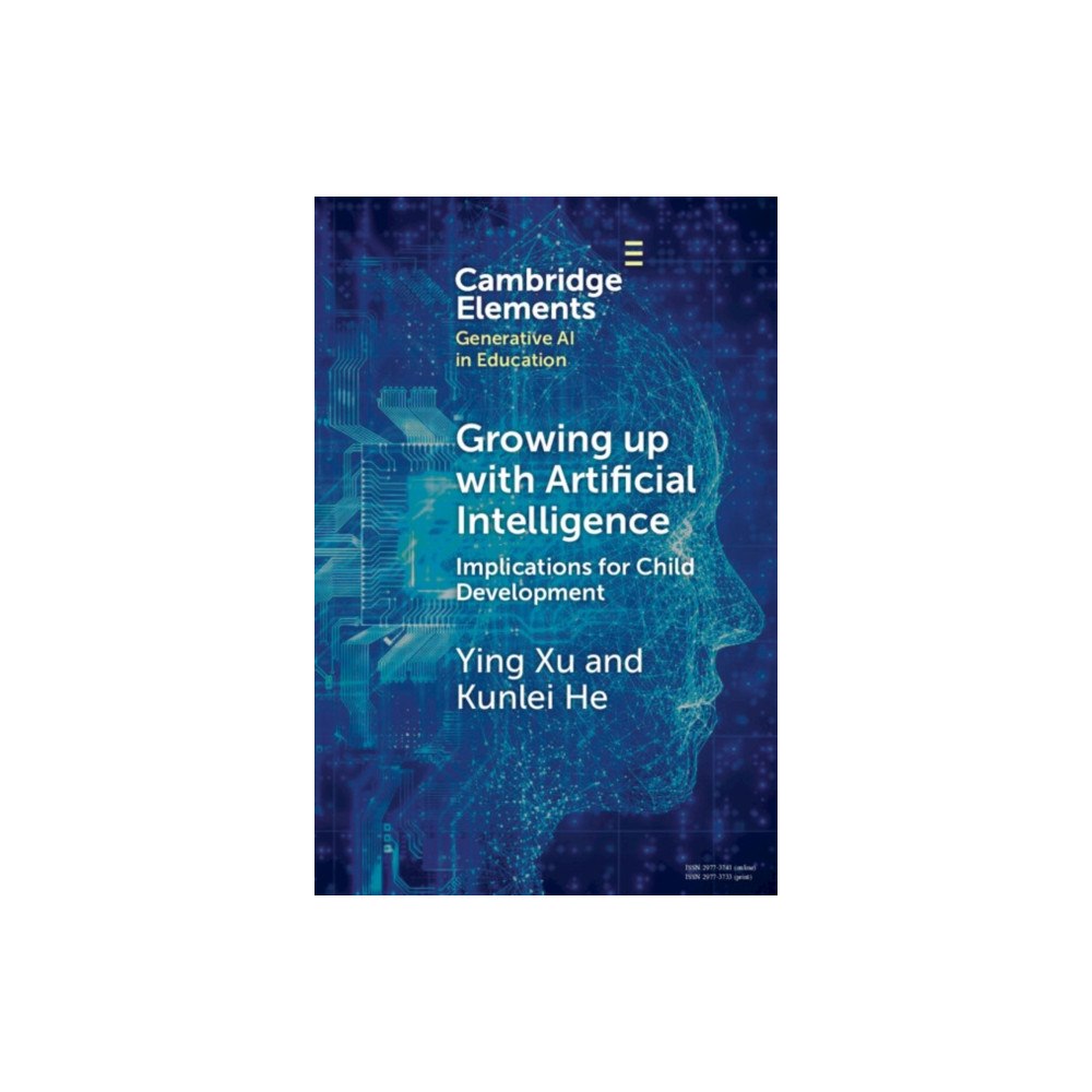 Cambridge University Press Growing up with Artificial Intelligence (häftad, eng)