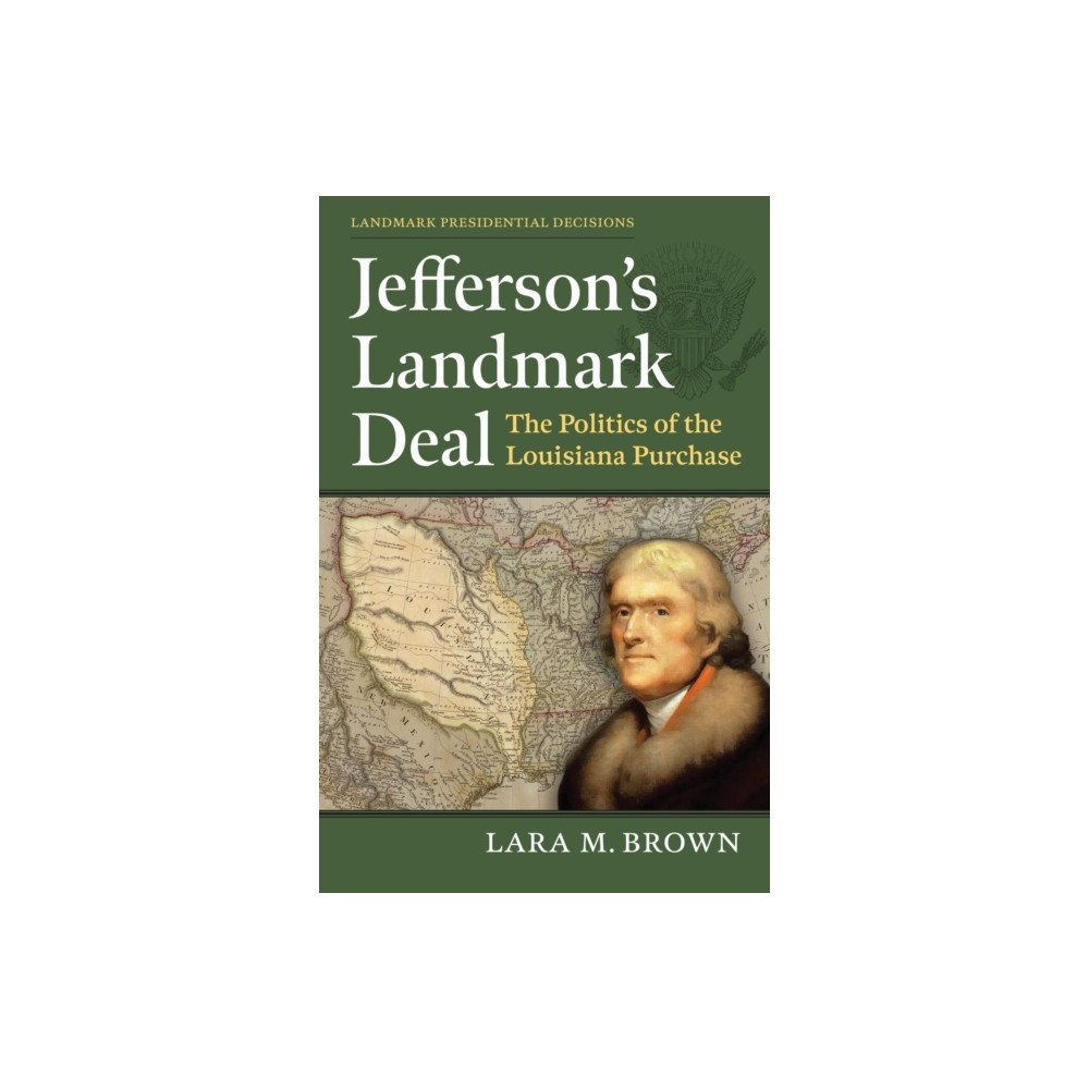 University Press of Kansas Jefferson's Landmark Deal (häftad, eng)