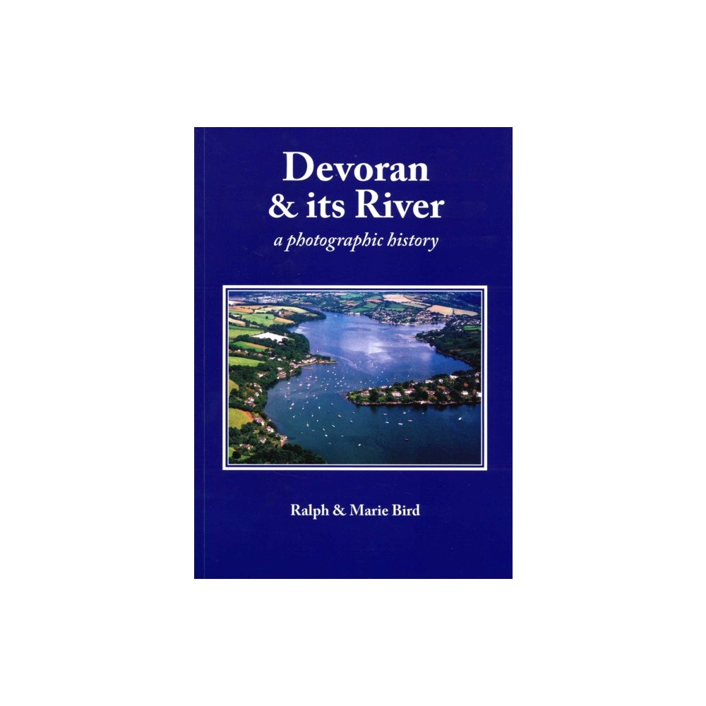Truran Devoran and Its River (häftad, eng)