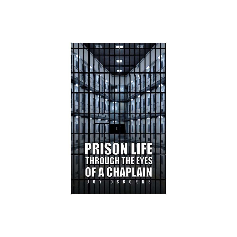 Austin Macauley Publishers Prison Life Through the Eyes of a Chaplain (häftad, eng)