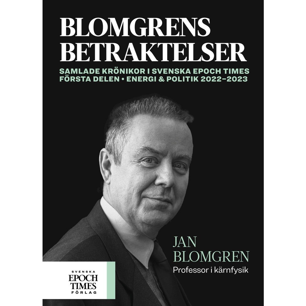 Jan Blomgren BLOMGRENS BETRAKTELSER - FÖRSTA DELEN ENERGI & POLITIK 2022–2023 (bok, danskt band)