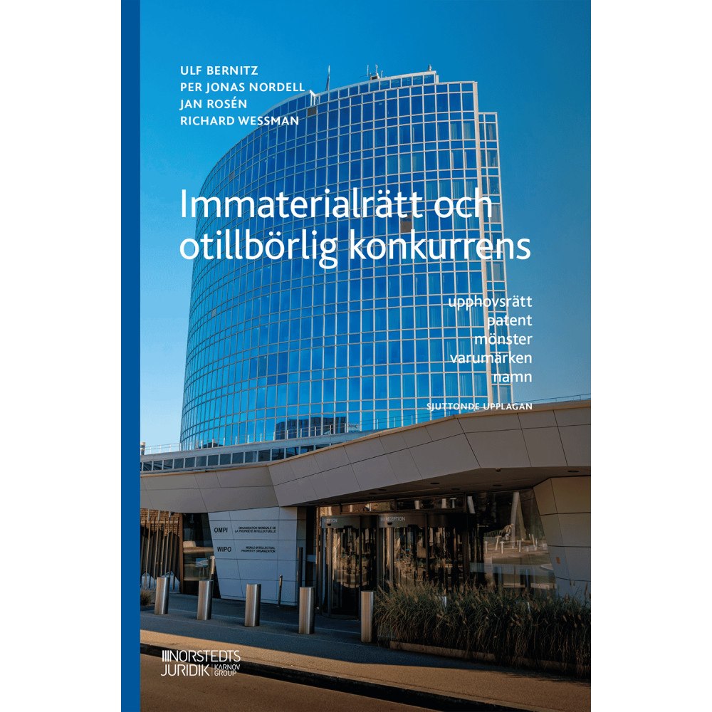 Ulf Bernitz Immaterialrätt och otillbörlig konkurrens : upphovsrätt - patent - mönster (häftad)