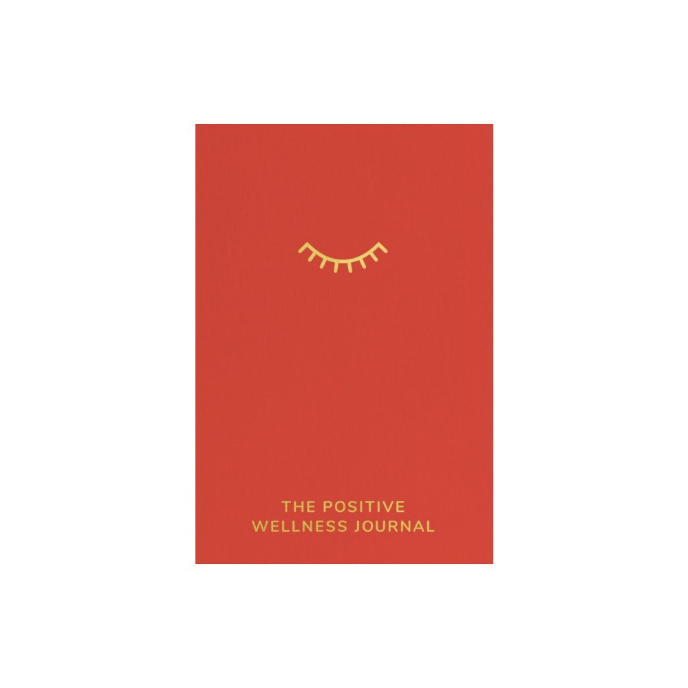 Transworld publishers ltd The Positive Wellness Journal (inbunden, eng)