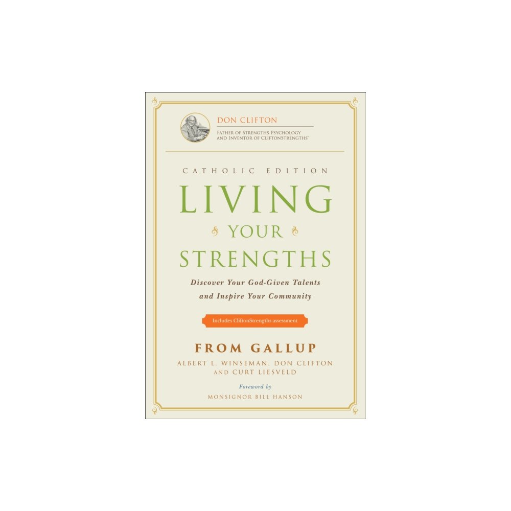 Gallup Press Living Your Strengths Catholic Edition (inbunden, eng)