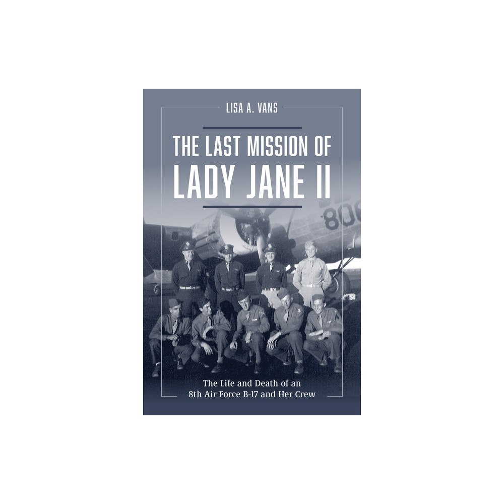 Lisa A. Vans The Last Mission Of Lady Jane Ii (inbunden, eng)