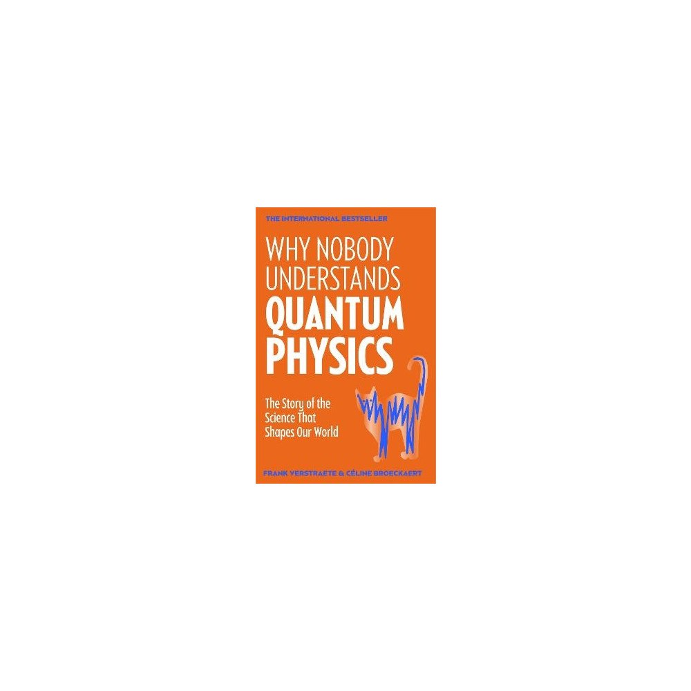 Frank Verstraete Why Nobody Understands Quantum Physics (pocket, eng)