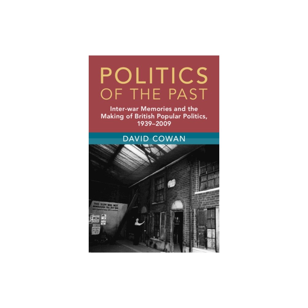Cambridge University Press Politics of the Past (häftad, eng)