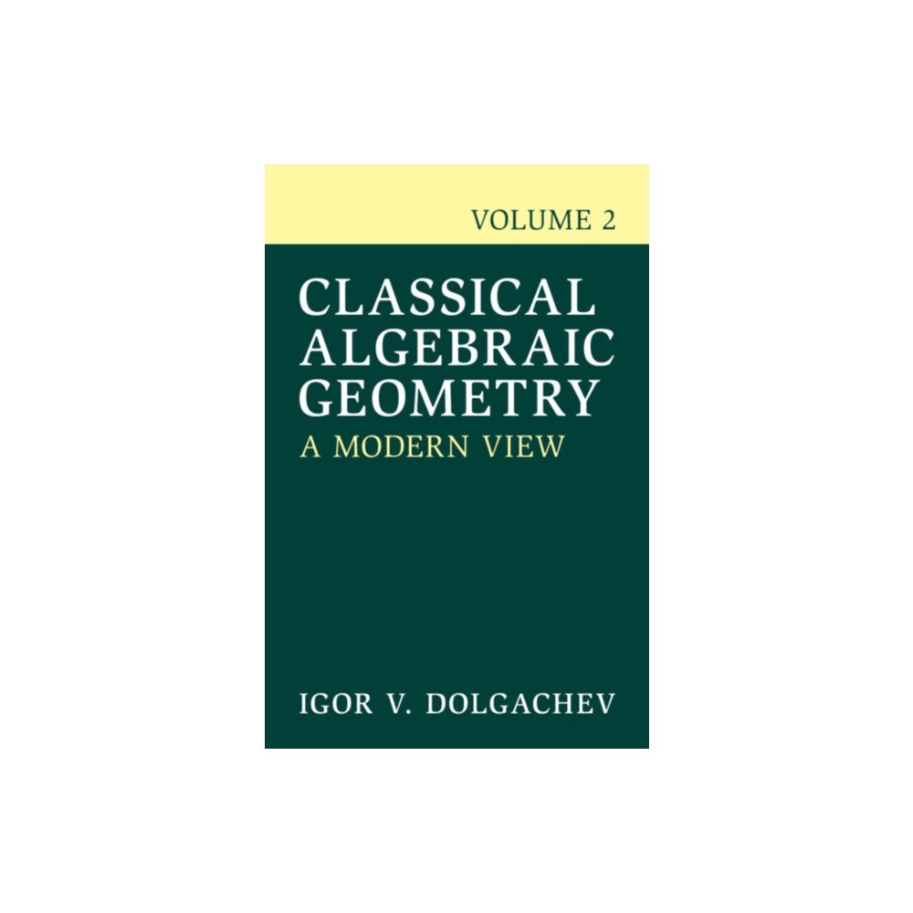 Cambridge University Press Classical Algebraic Geometry: Volume 2 (häftad, eng)