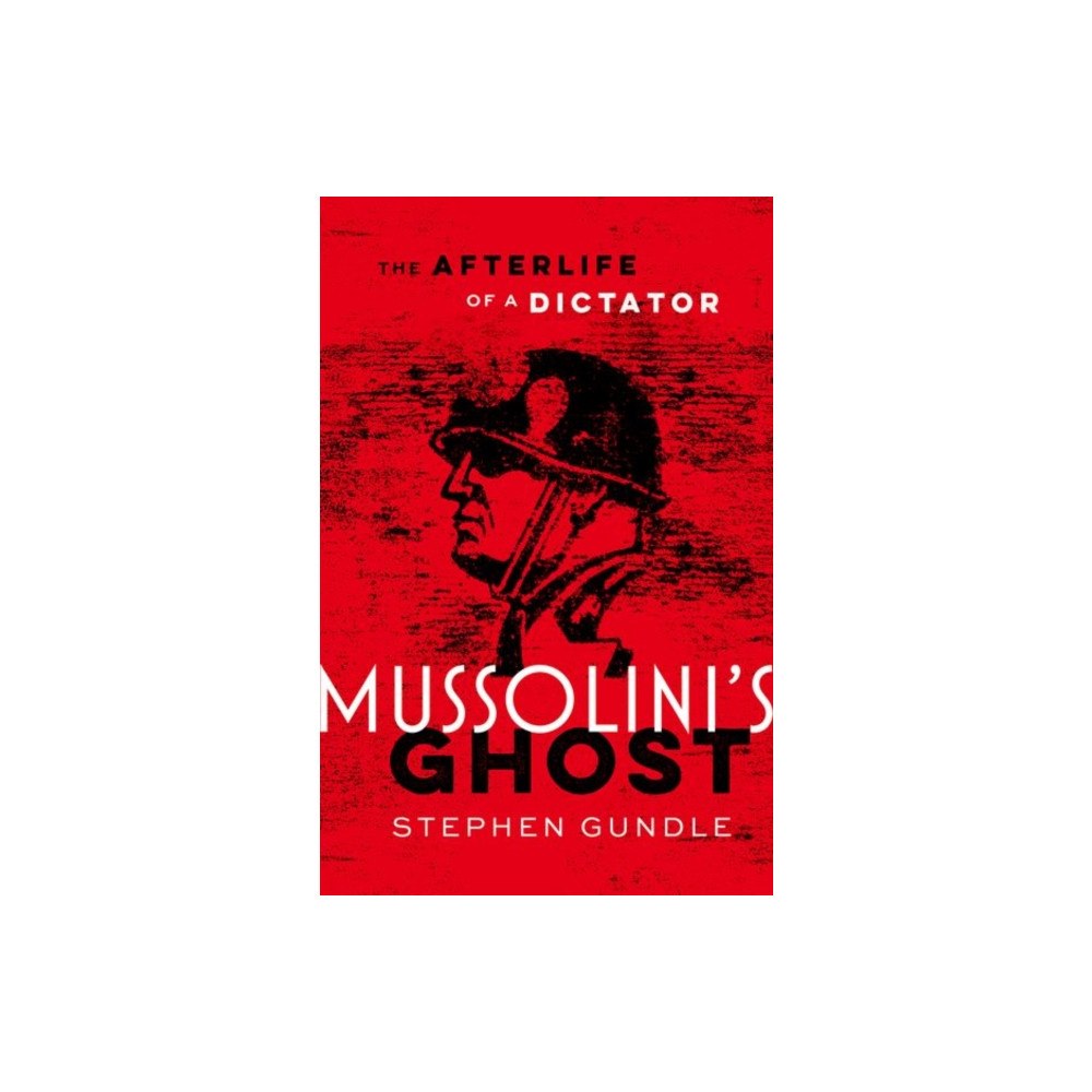 Oxford University Press Mussolini's Ghost (inbunden, eng)