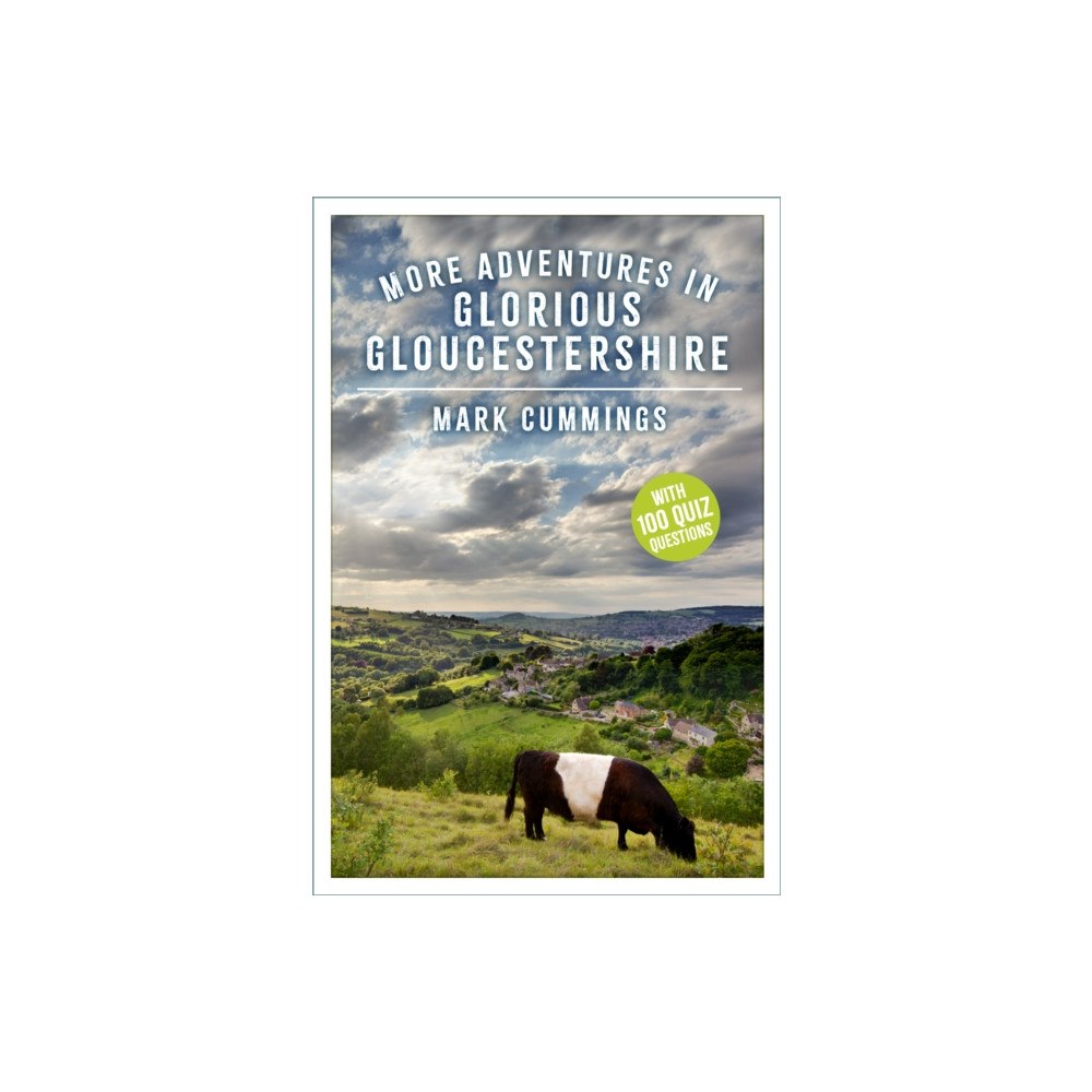 The History Press Ltd More Adventures in Glorious Gloucestershire (häftad, eng)