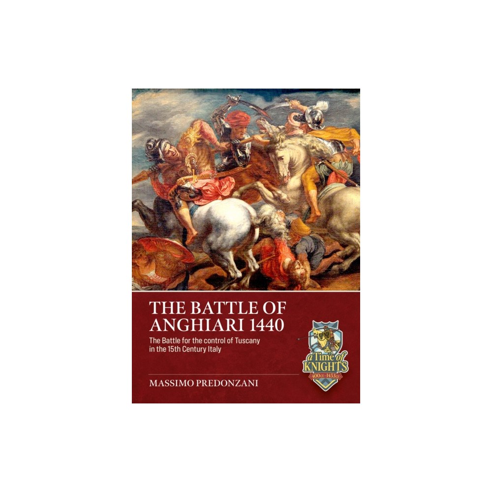 Helion & Company The Battle of Anghiari, 29 June, 1440 (häftad, eng)