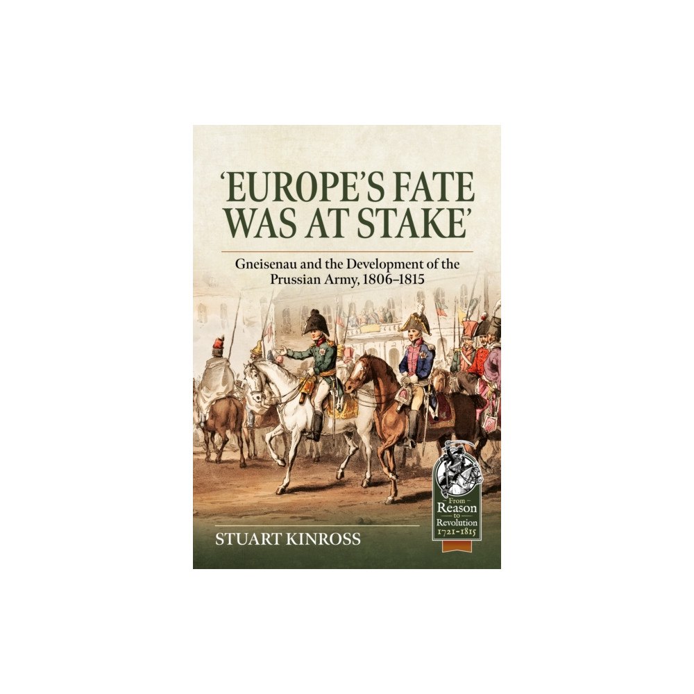 Helion & Company Europe's Fate was at Stake (inbunden, eng)