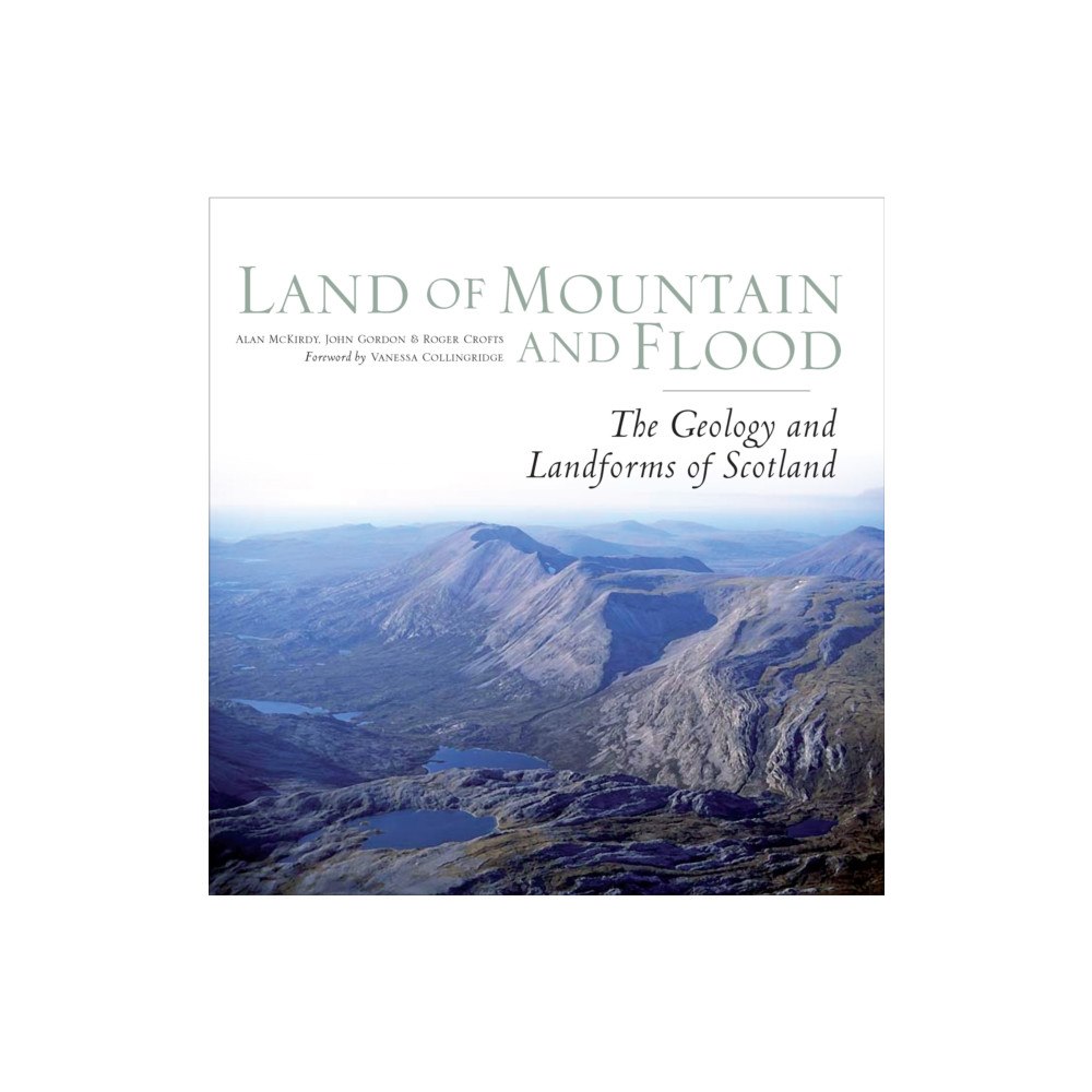 Birlinn General Land of Mountain and Flood (inbunden, eng)