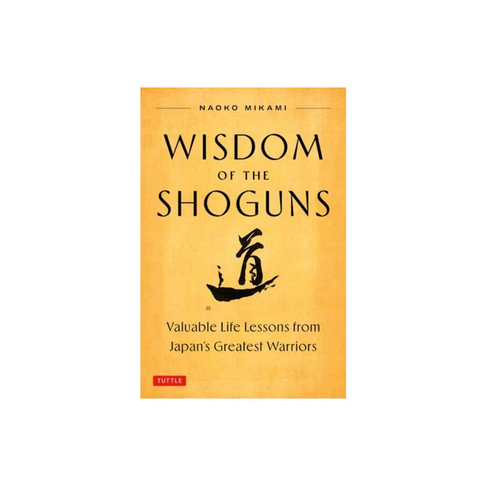 Tuttle Publishing Wisdom of the Shoguns (inbunden, eng)