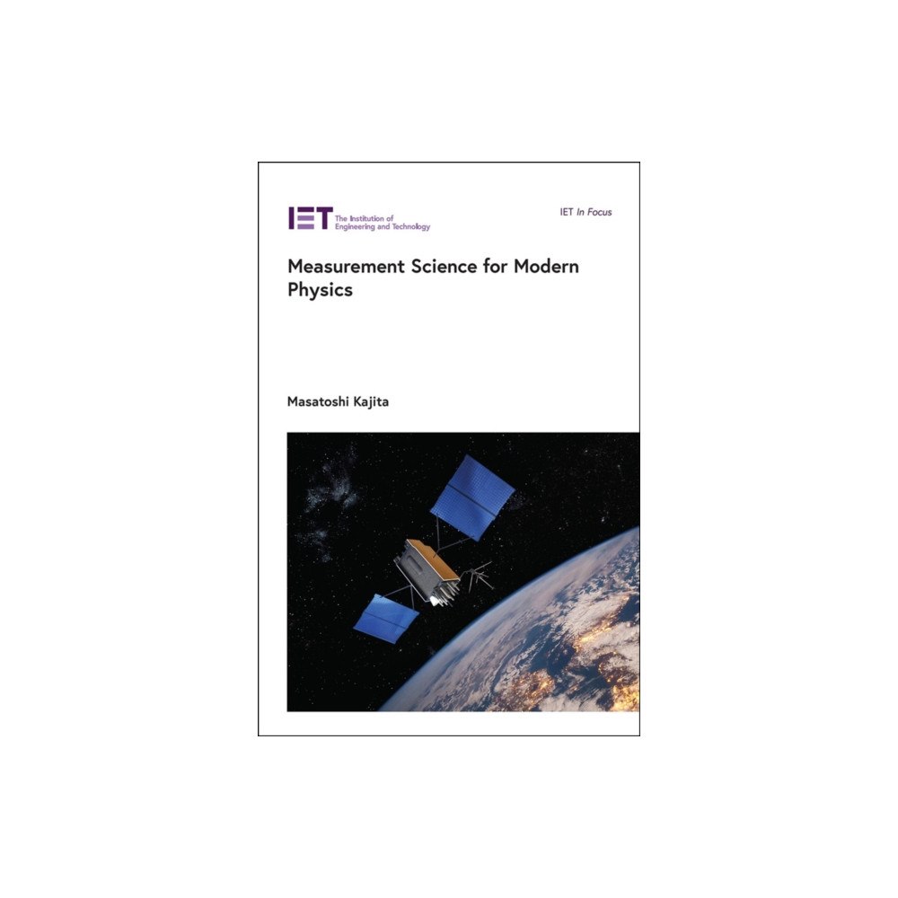 Institution of Engineering and Technology Measurement Science for Modern Physics (häftad, eng)