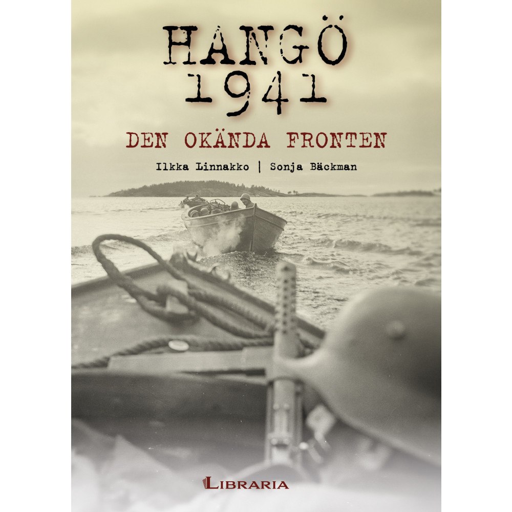 Sonja Bäckman Hangö 1941: Den okända fronten (inbunden)