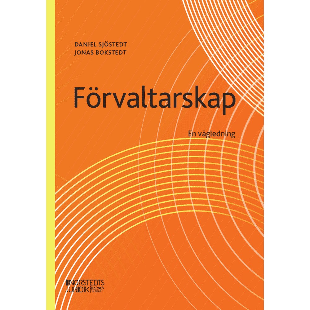 Daniel Sjöstedt Förvaltarskap : en vägledning (häftad)
