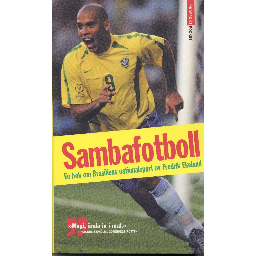 Fredrik Ekelund Sambafotboll. En bok om Brasliens nationalsport (pocket)