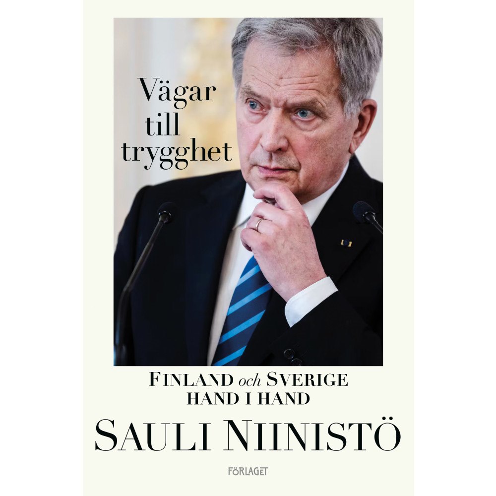 Sauli Niinistö Vägar till trygghet (inbunden)