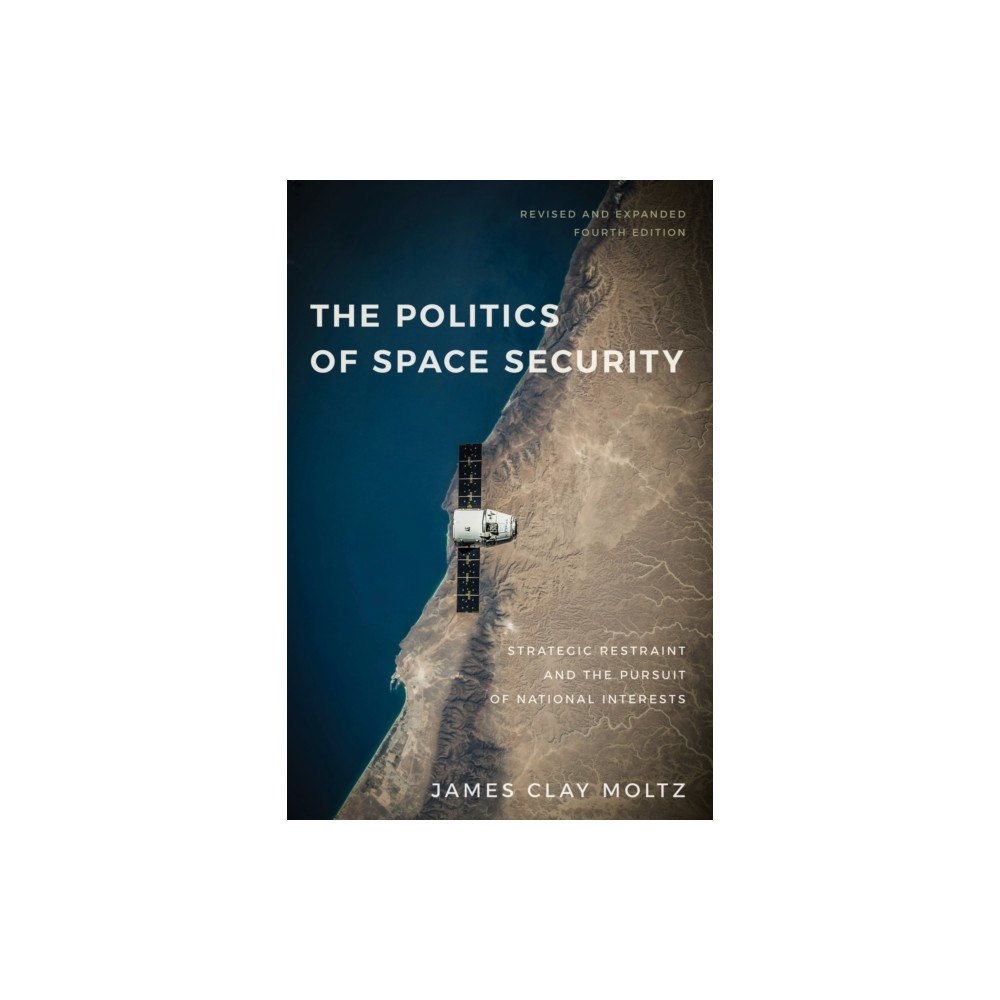 Stanford university press The Politics of Space Security (häftad, eng)