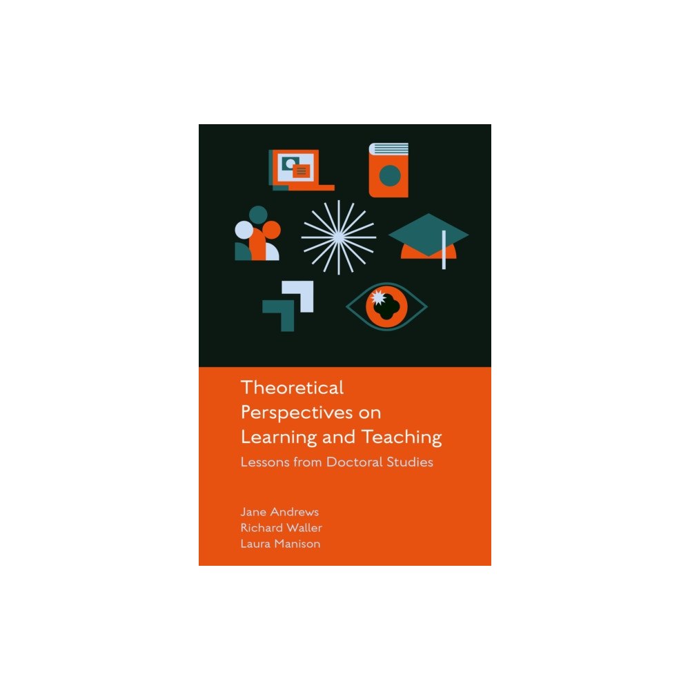 Emerald Publishing Limited Theoretical Perspectives on Learning and Teaching (inbunden, eng)