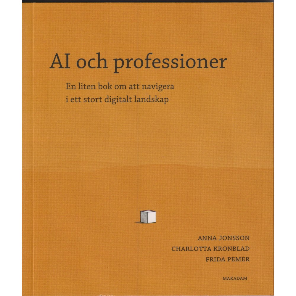Anna Jonsson AI och professioner : en liten bok om att navigera i ett stort digitalt landskap (bok, danskt band)