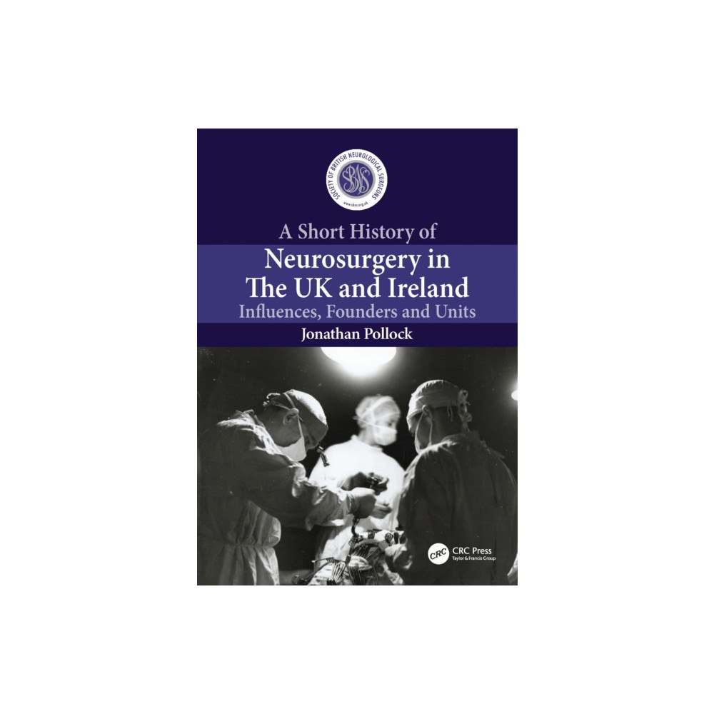 Taylor & francis ltd A Short History of Neurosurgery in the UK and Ireland (häftad, eng)