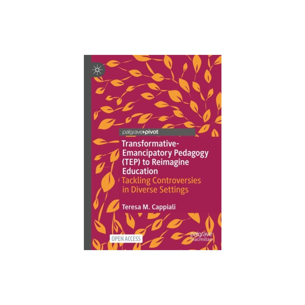 Springer International Publishing AG Transformative-Emancipatory Pedagogy (TEP) to Reimagine Education (häftad, eng)