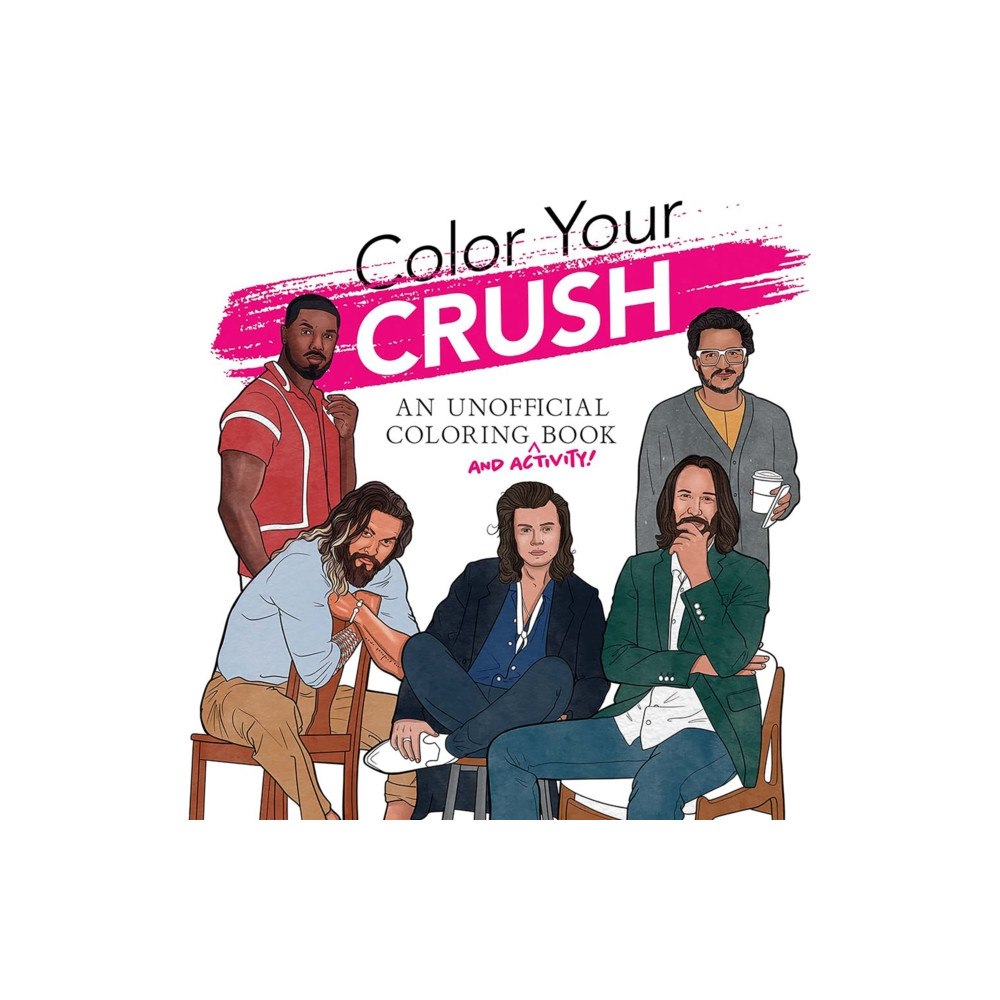 Dover publications inc. Color Your Crush (An Unofficial Coloring & Activity Book) (häftad, eng)