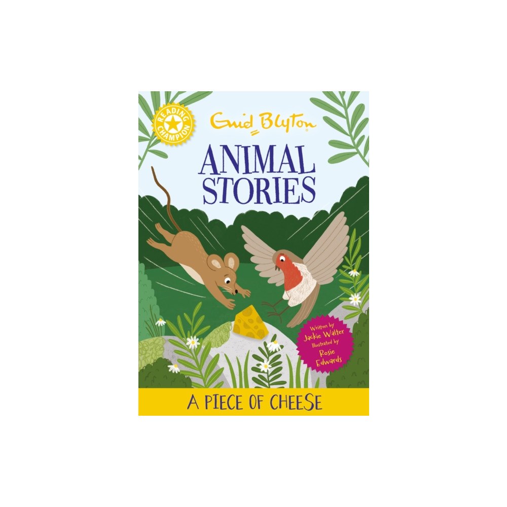 Hachette Children's Group Reading Champion: Enid Blyton animal stories: A Piece of Cheese (häftad, eng)