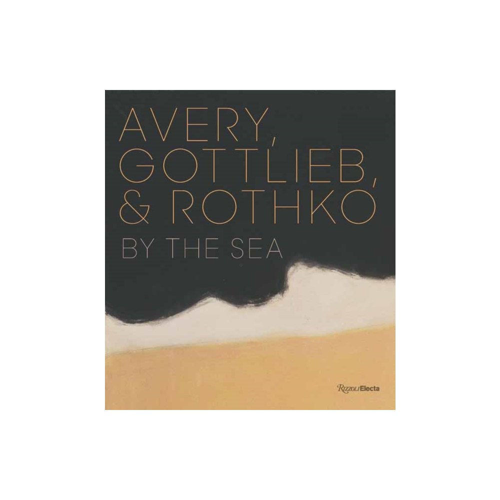 Rizzoli International Publications Avery, Gottlieb & Rothko (inbunden, eng)