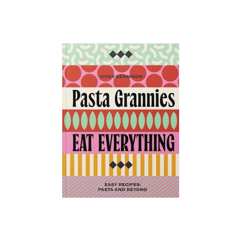 Rizzoli International Publications Pasta Grannies: Eat Everything (inbunden, eng)