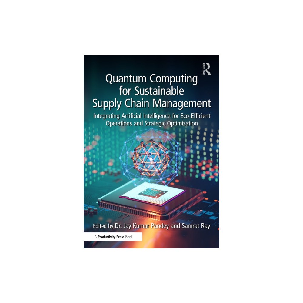 Taylor & francis ltd Quantum Computing for Sustainable Supply Chain Management (häftad, eng)