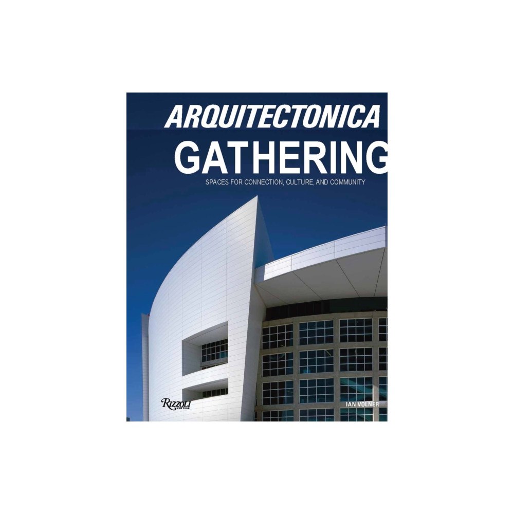 Rizzoli International Publications Arquitectonica Gathering (inbunden, eng)