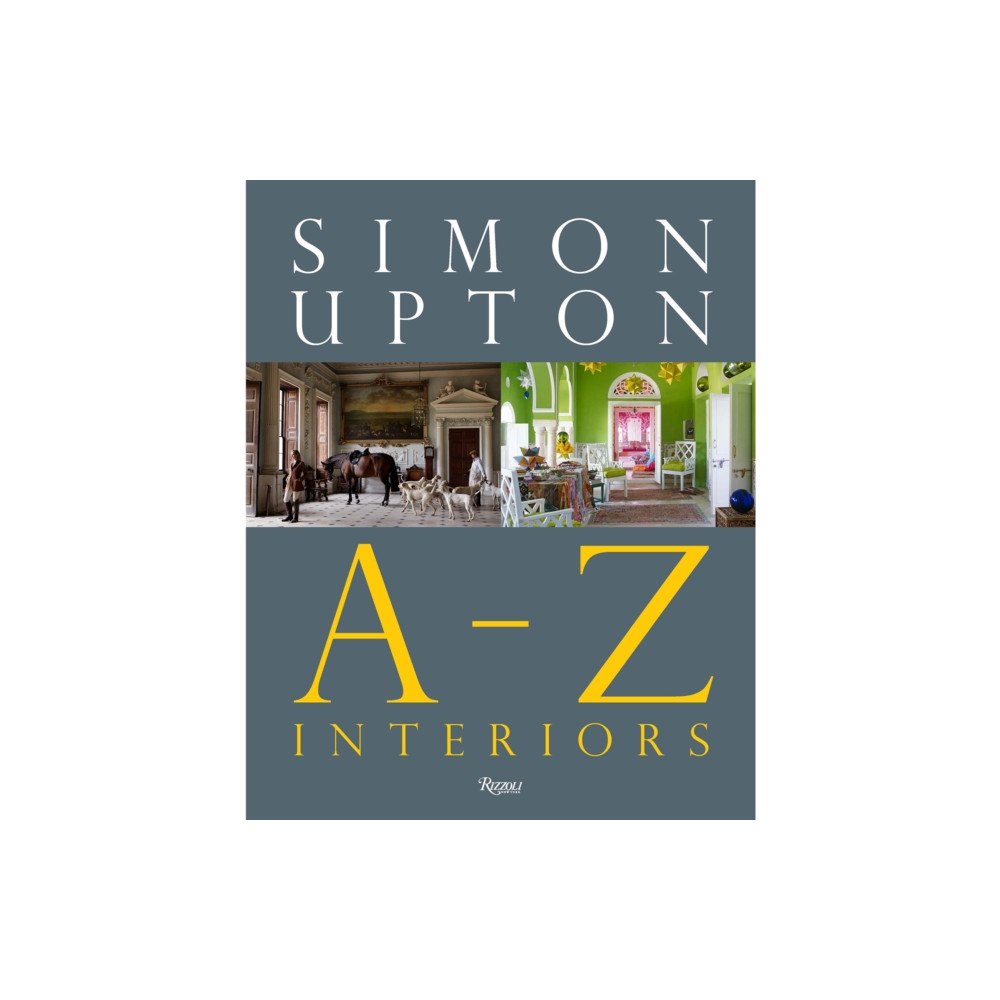 Rizzoli International Publications Simon Upton: A to Z Interiors (inbunden, eng)