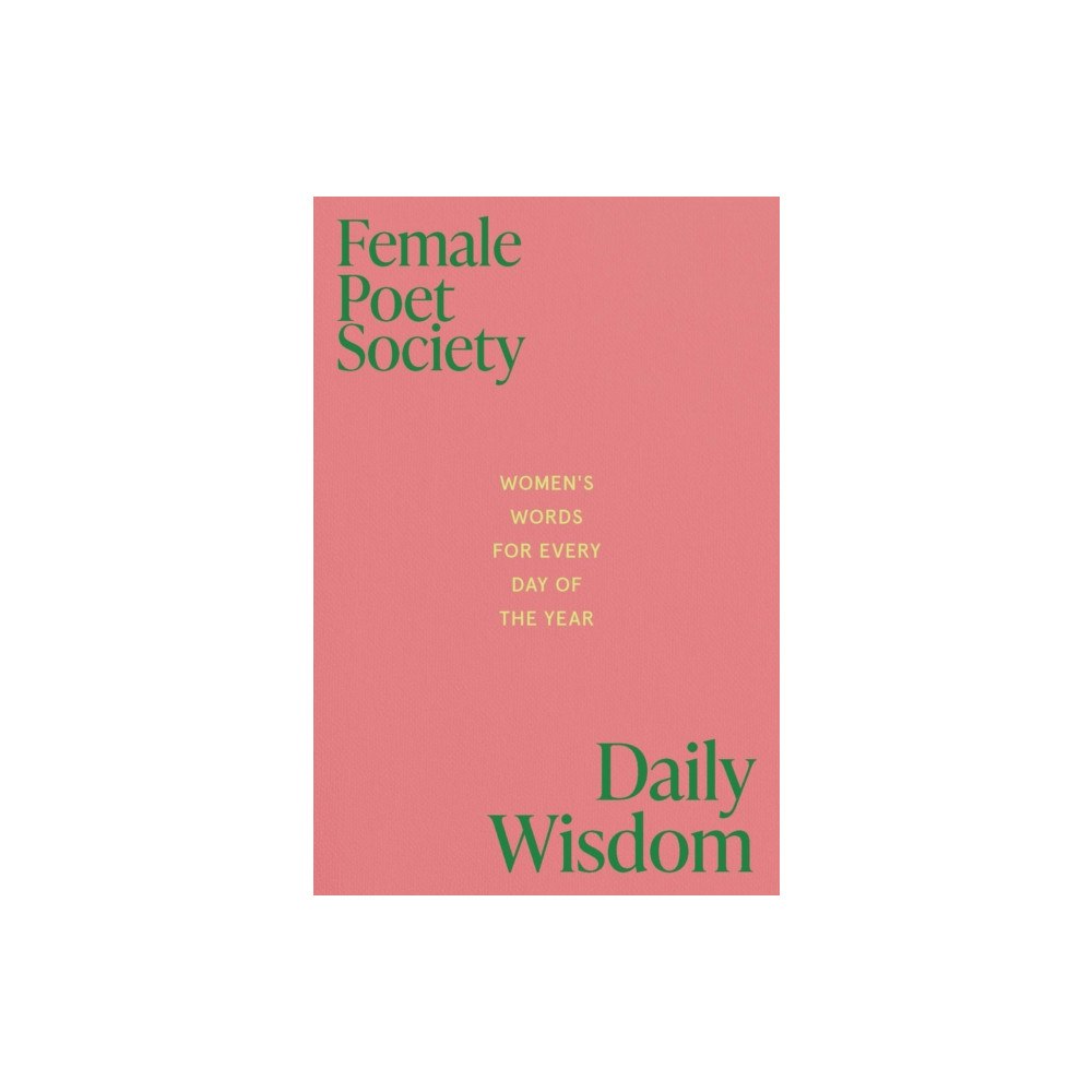 Rizzoli International Publications Female Poets Society: Daily Wisdom (inbunden, eng)
