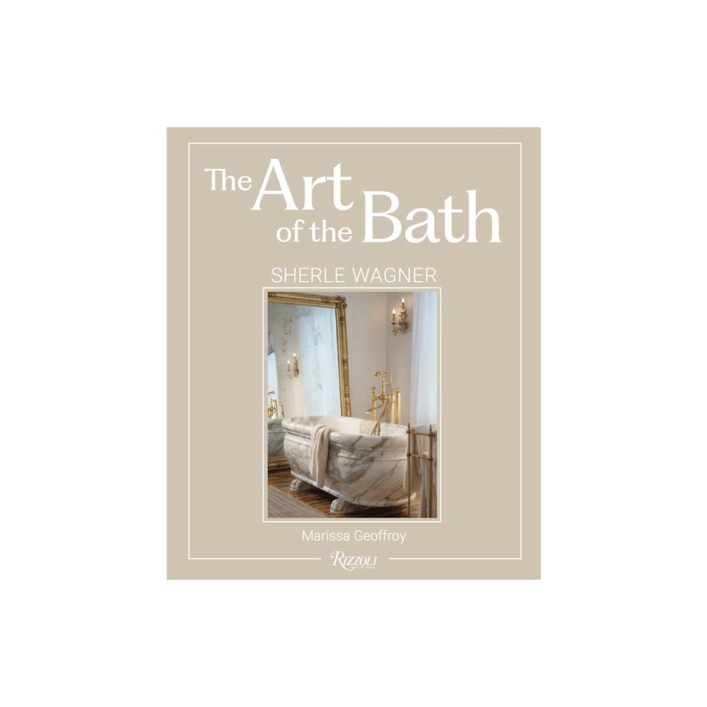 Rizzoli International Publications The Art of the Bath (inbunden, eng)