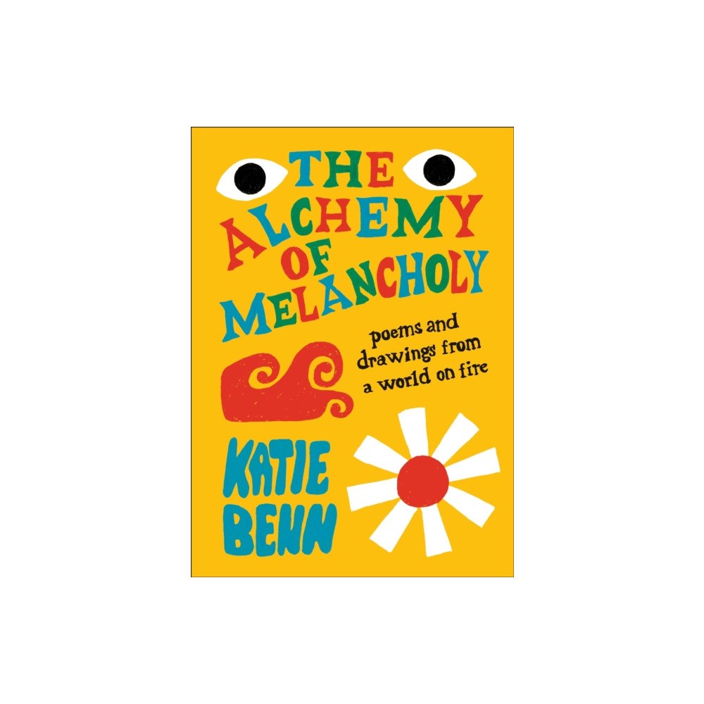 Dorling Kindersley Ltd The Alchemy of Melancholy (inbunden, eng)