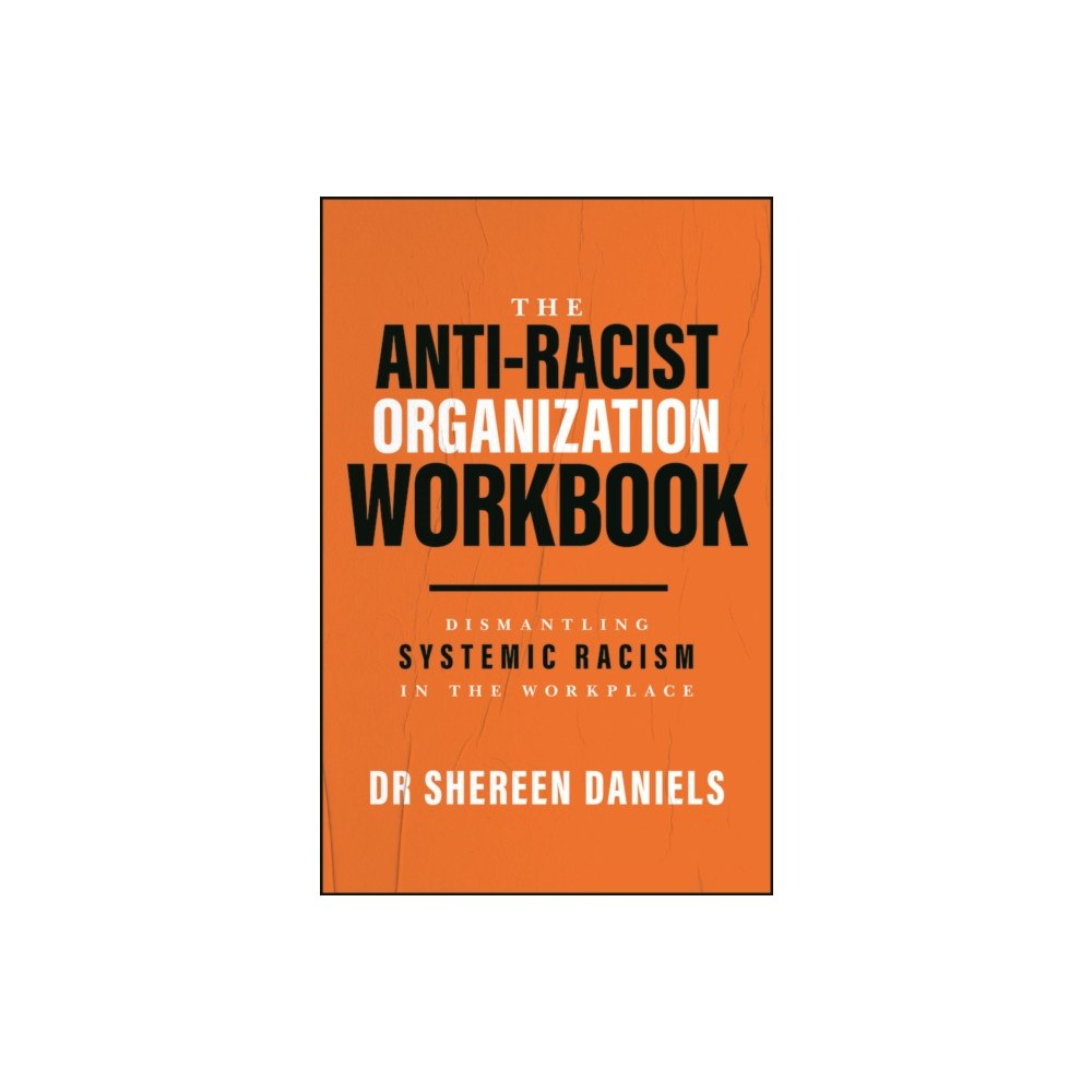John Wiley & Sons Inc The Anti-Racist Organization Workbook (häftad, eng)